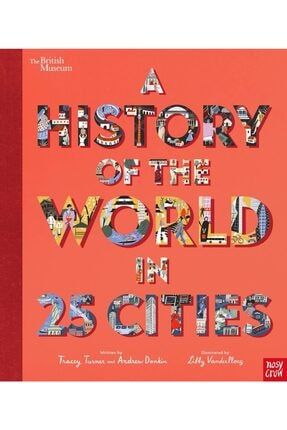 British Museum: A History Of The World In 25 Cities NC9781788006712