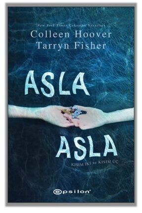 Asla Asla – Kısım 2 & Kısım 3 - Colleen Hoover & Tarrynfisher TYC00355052656