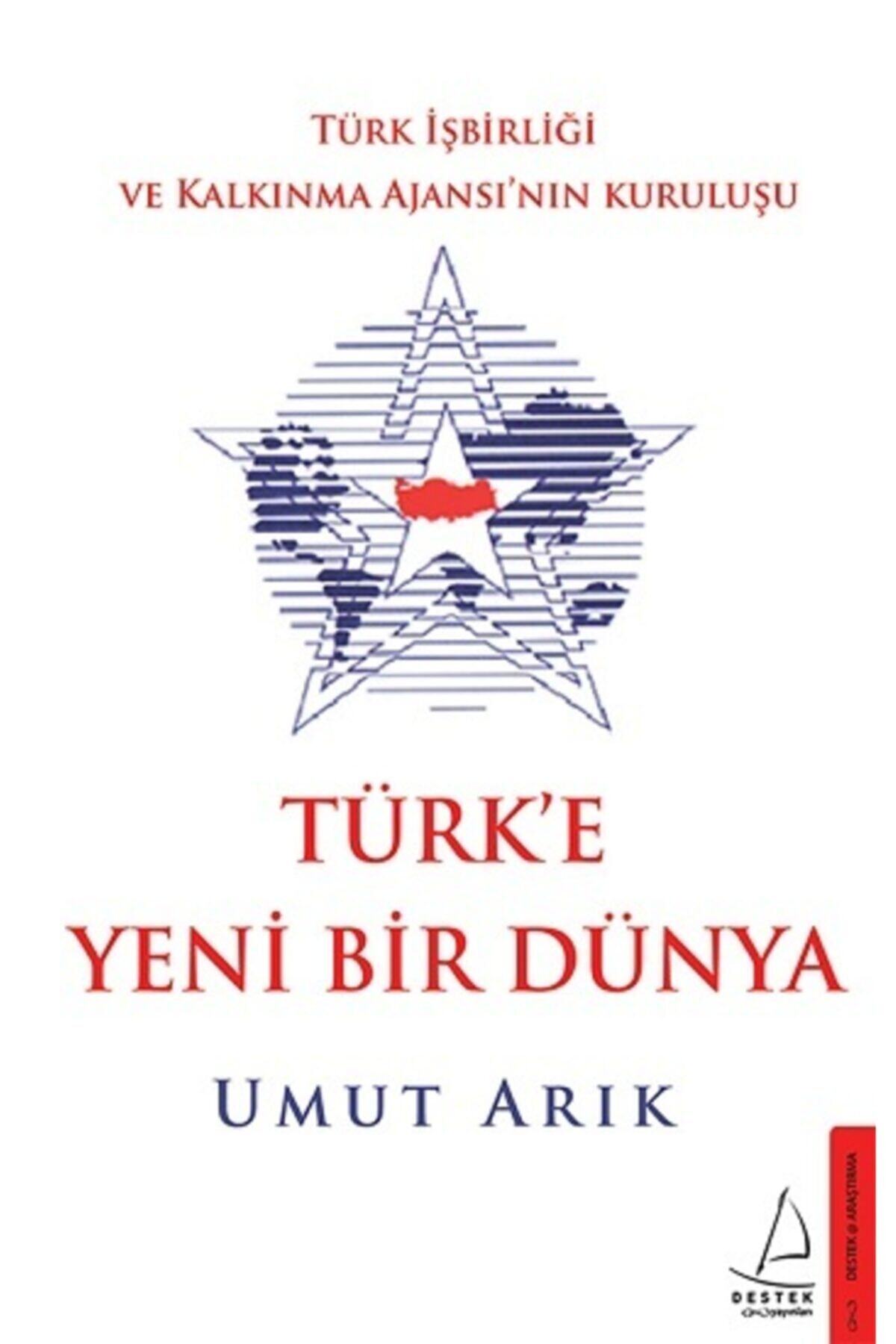 Destek Yayınları Türk’e Yeni Bir Dünya
