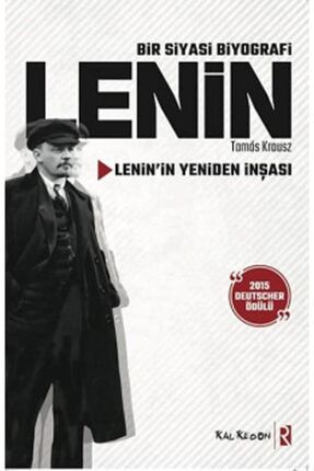 Bir Siyasi Biyografi Lenin - Lenin'in Yeniden Inşası // Tamas Krausz // KİTAPG.4-9786054979974
