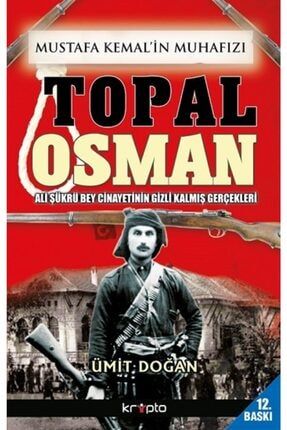Mustafa Kemal'in Muhafızı Topal Osman Myr-9786054991143