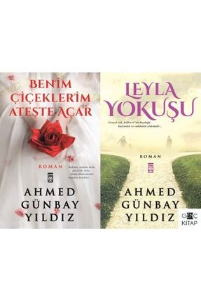 Ahmed Günbay Yıldız 2 Kitap Set Benim Çiçeklerim Ateşte Açar Leyla Yokuşu Ahmet Günbay GENÇKİTAP50903