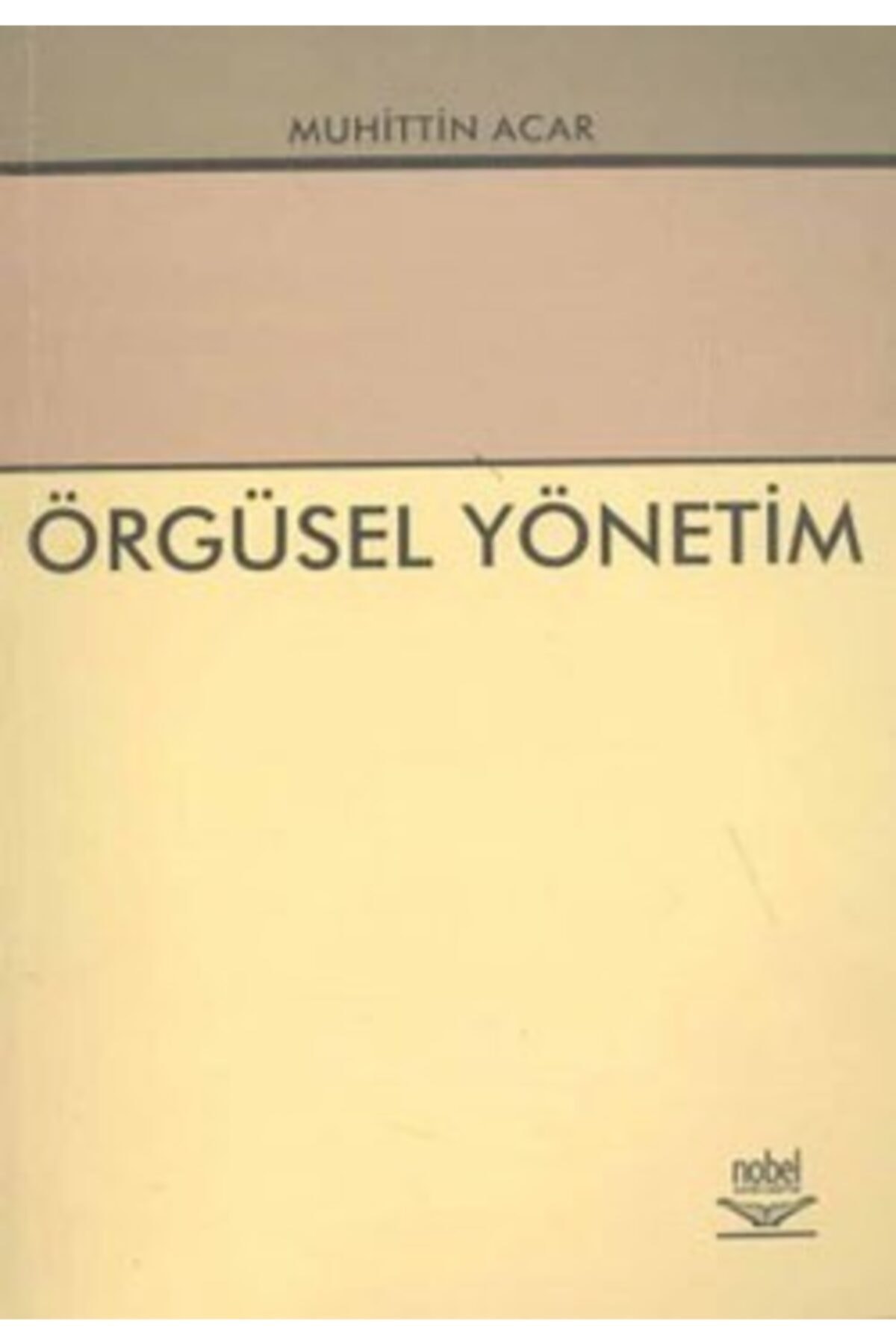 Örgüsel Yönetim - Muhittin Acar