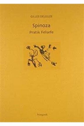 Spinoza - Pratik Felsefe - Gilles Deleuze 9789758686223 0001807423001