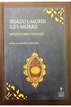 Irşadül Murid Ilel Murad Mirsadül Ibad Tercümesi 9789751746801