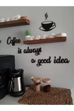 Coffee Is Always... Ahşap Şık Mutfak Duvar Yazısı PR44192-1