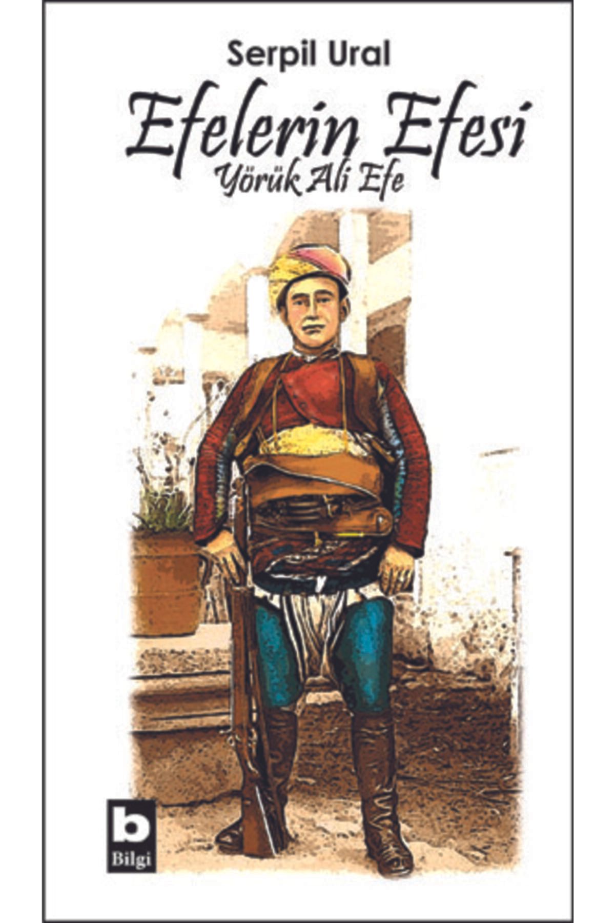 Efelerin Efesi Yörük Ali Efe - Serpil URAL