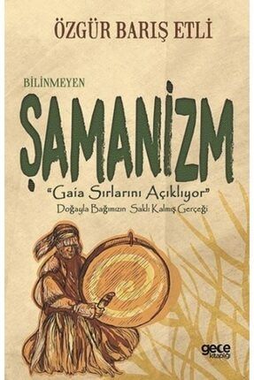 Bilinmeyen Şamanizm HKİTAP-9786057623652