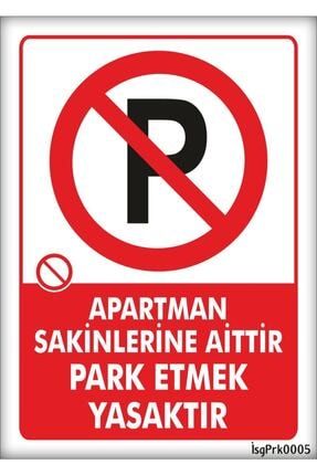 Uyarı Levhaları Apartman Sakinlerine Aittir Park Etmek Yasaktır Pvc 25*35 Cm Apartman Park Etmek Yasaktır PVC 25x35cm
