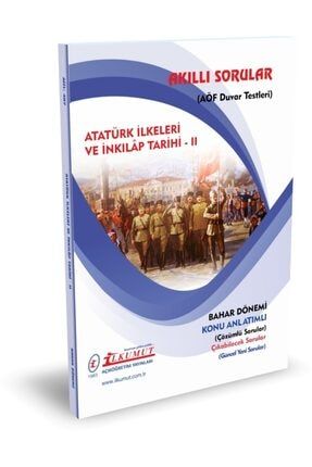 Aöf Atatürk Ilkeleri Ve Inkilap Tarihi 2 Bahar Dönemi Konu Anlatımlı Akıllı Sorular sar3991