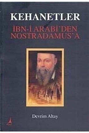 Kehanetler & Ibn-i Arabi'den Nostradamus'a 56895