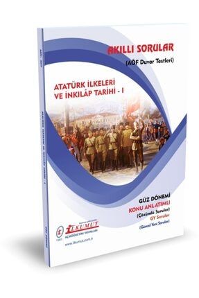 Aöf Atatürk Ilkeleri Ve Inkilap Tarihi 1 Güz Dönemi Konu Anlatımlı Akıllı Sorular sar3988