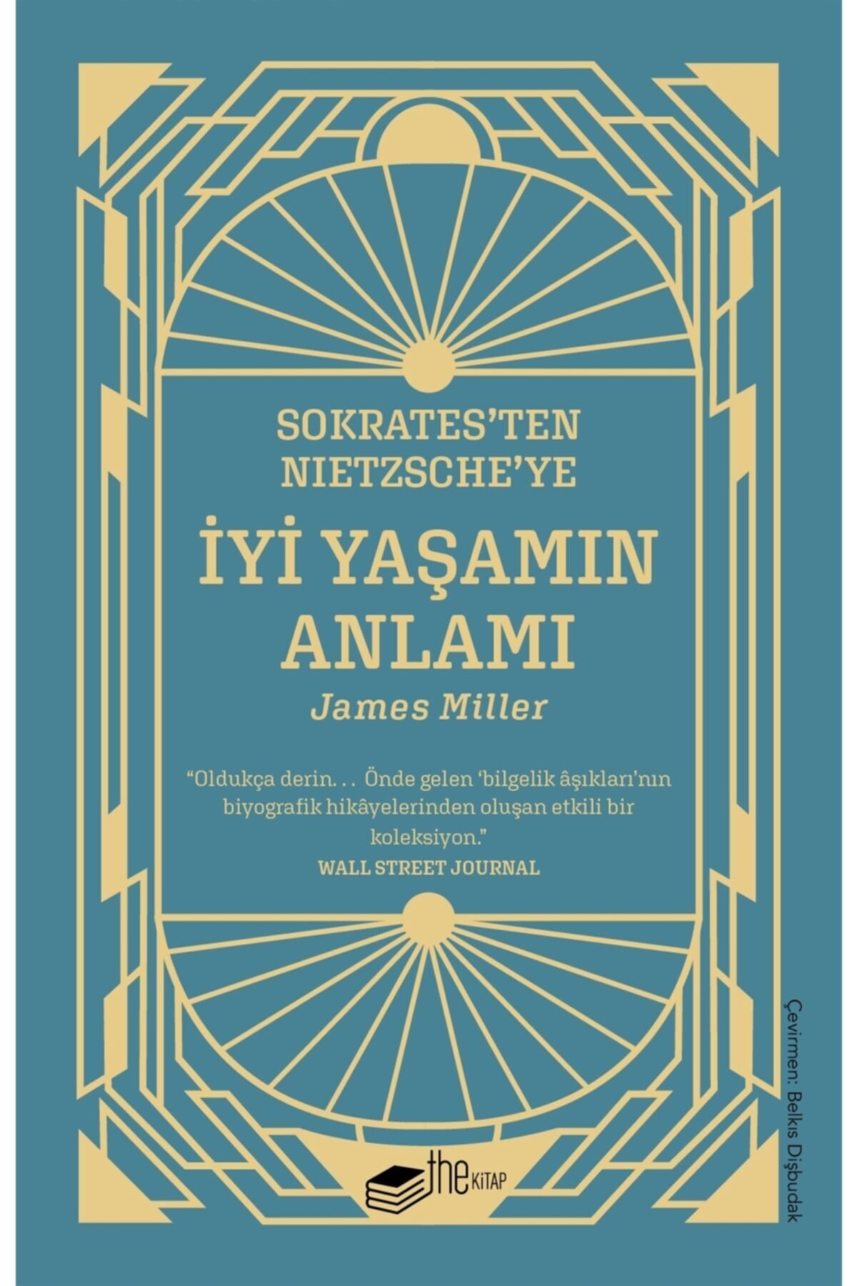 Socrates''ten Nietzche''ye: İyi Yaşamın Anlamı