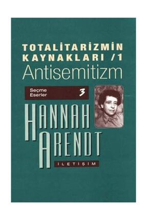 Totalitarizmin Kaynakları 1 Antisemitizm a-9789754705904