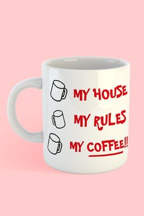 My House, My Rules, My Coffee!! Baskılı Kahve Kupası kp20150096