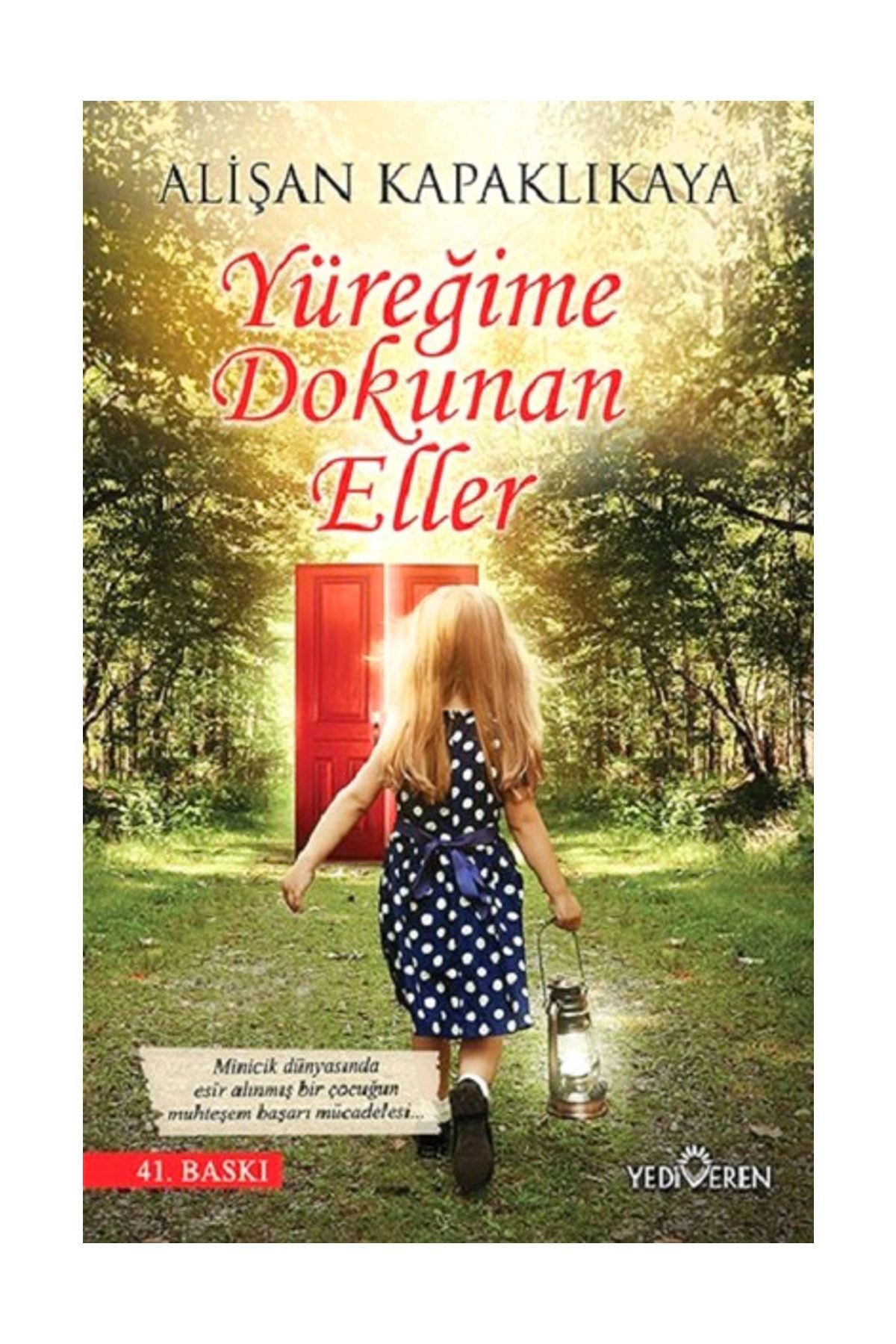 Yediveren Yayinlari Yuregime Dokunan Eller Alisan Kapaklikaya Trendyol