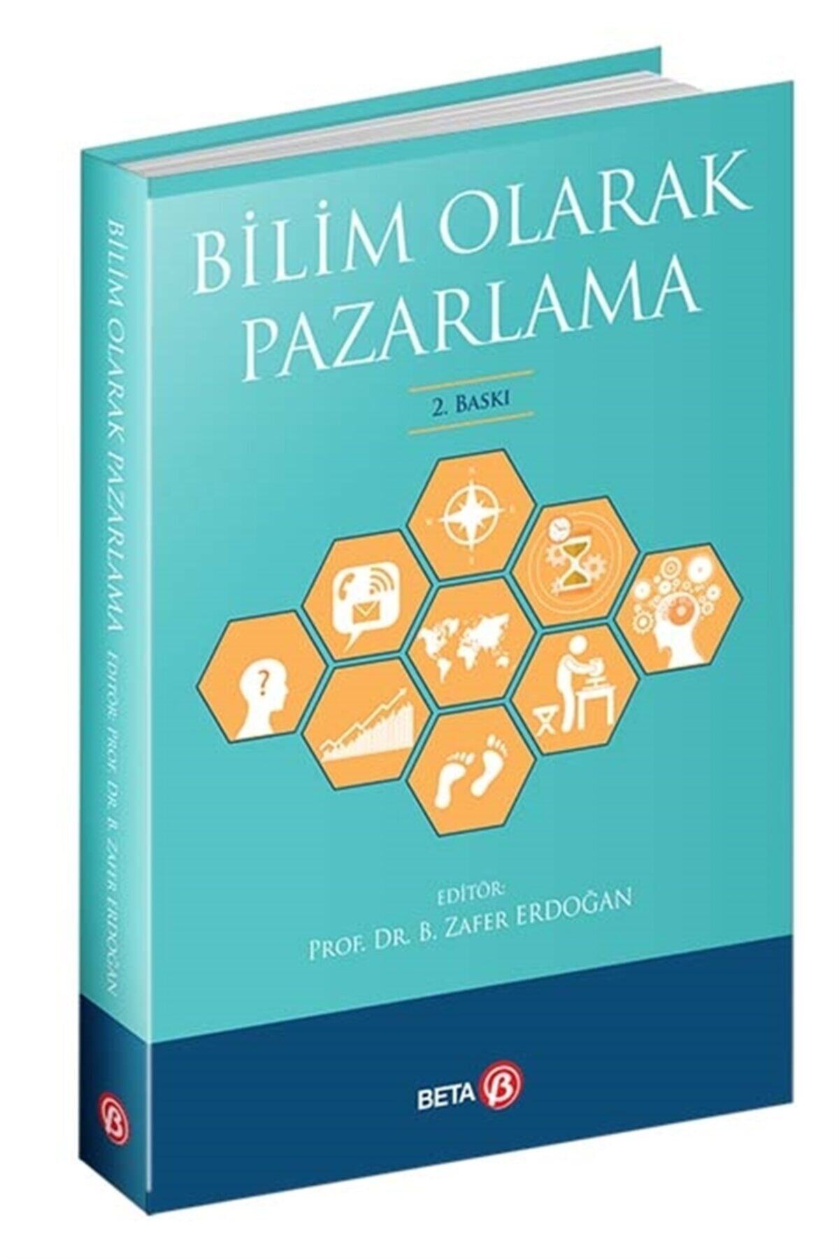 Beta Yayınevi Bilim Olarak Pazarlama - B. Zafer Erdoğan 9786052421840