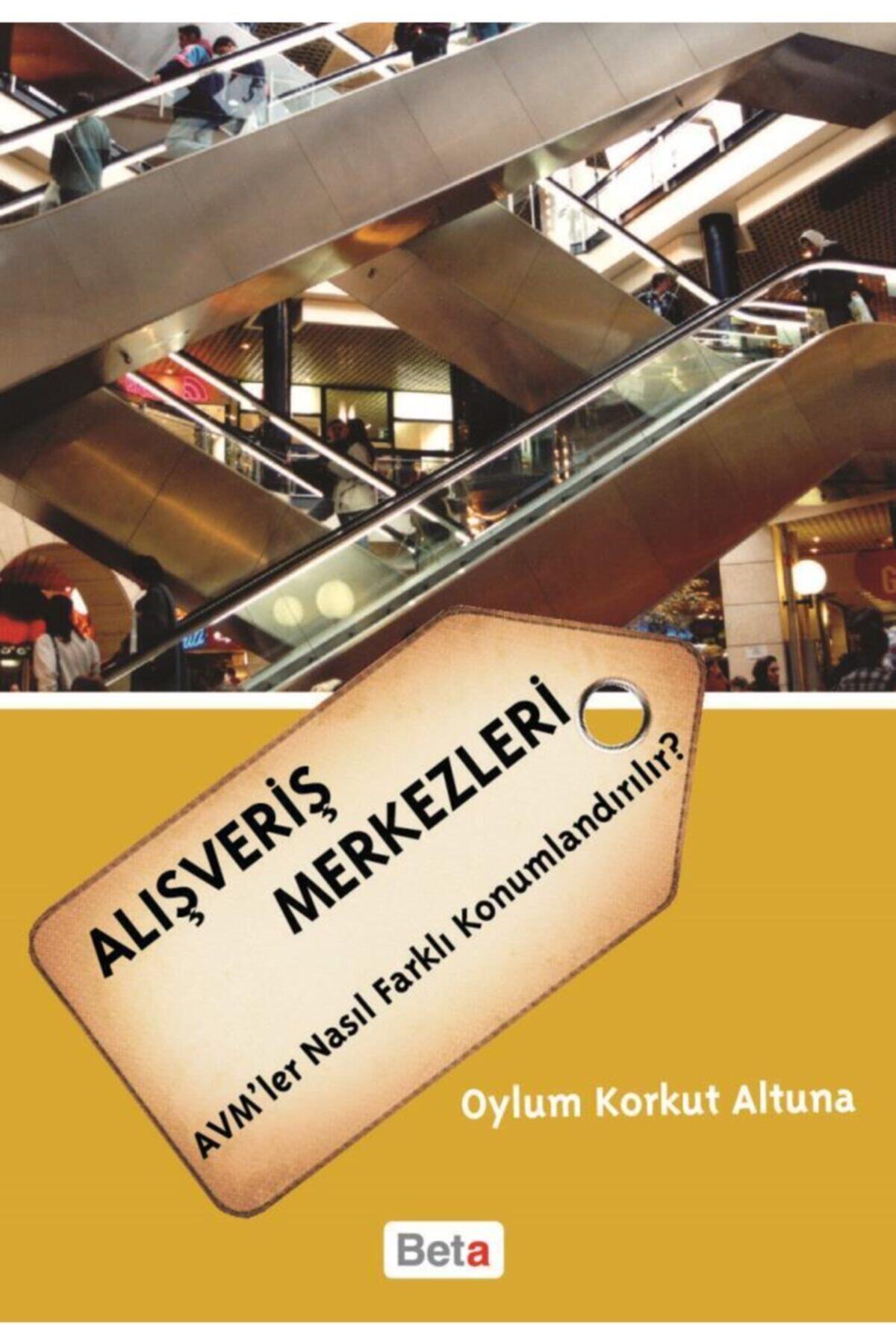 Beta Yayınevi Alişveriş Merkezleri Avm'ler Nasıl Farklı