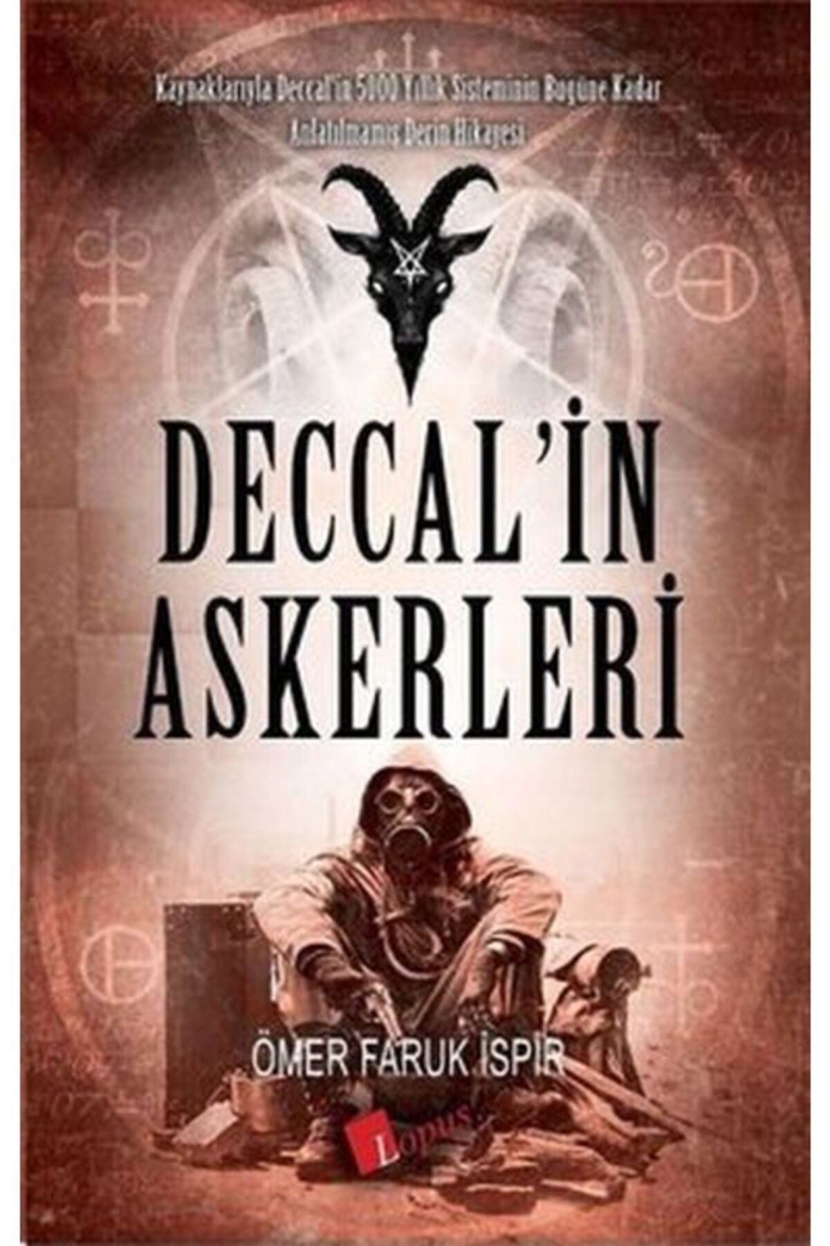 Genel Markalar Deccal’in Askerleri - Ömer Faruk Ispir -