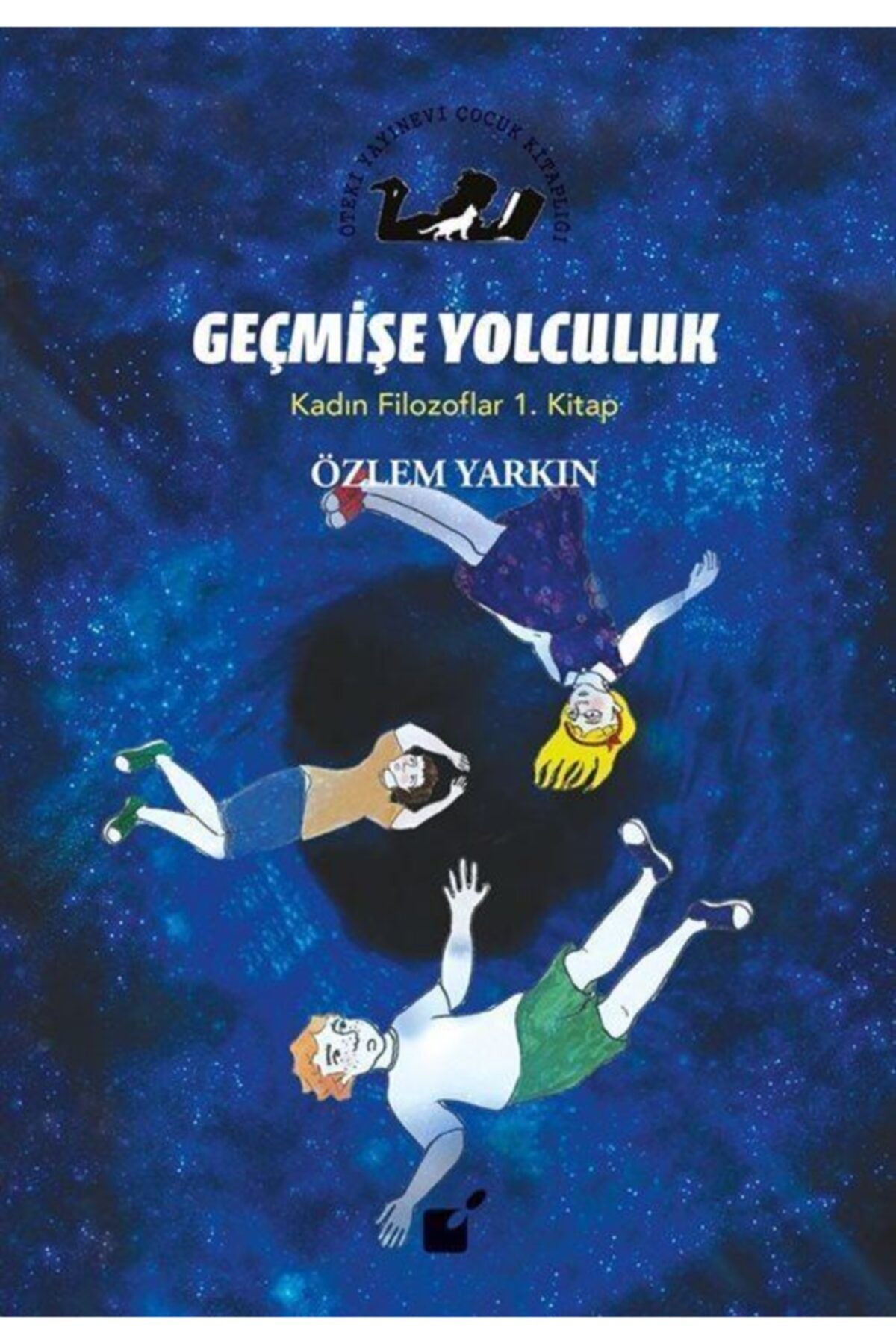 Geçmişe Yolculuk - Kadın Filozoflar 1. Kitap