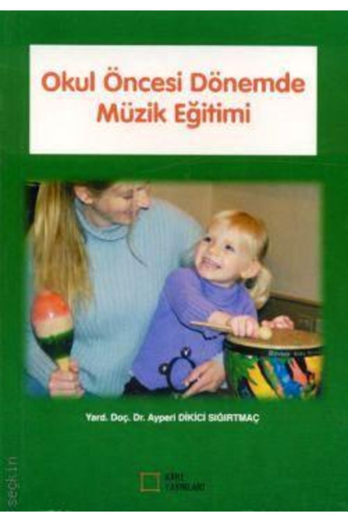 Okul Öncesi Dönemde Müzik Eğitimi