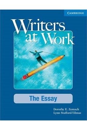 Writers At Work: The Essay Student's Book And Writing Skills Interactive Pack 9781107457713