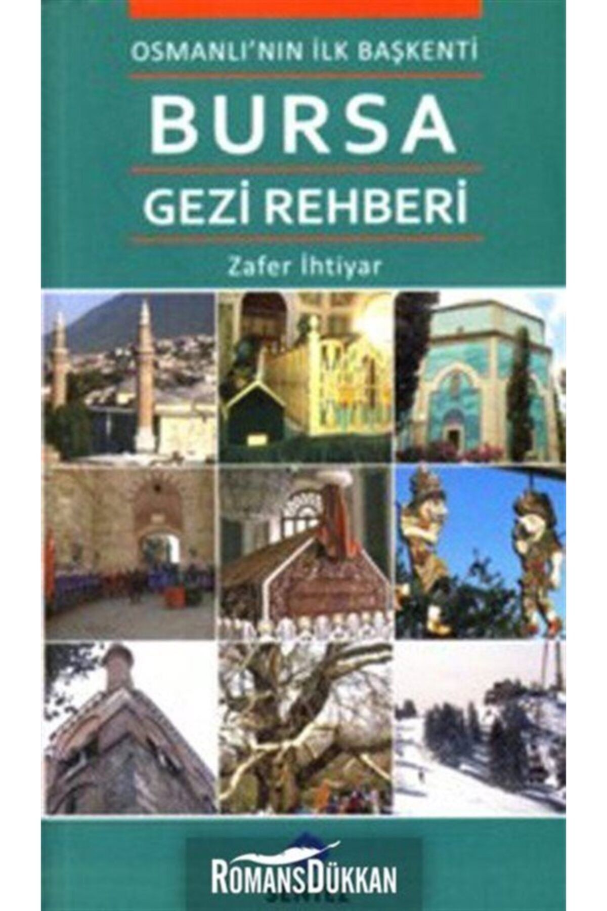 osmanli nin ilk baskenti bursa gezi rehberi