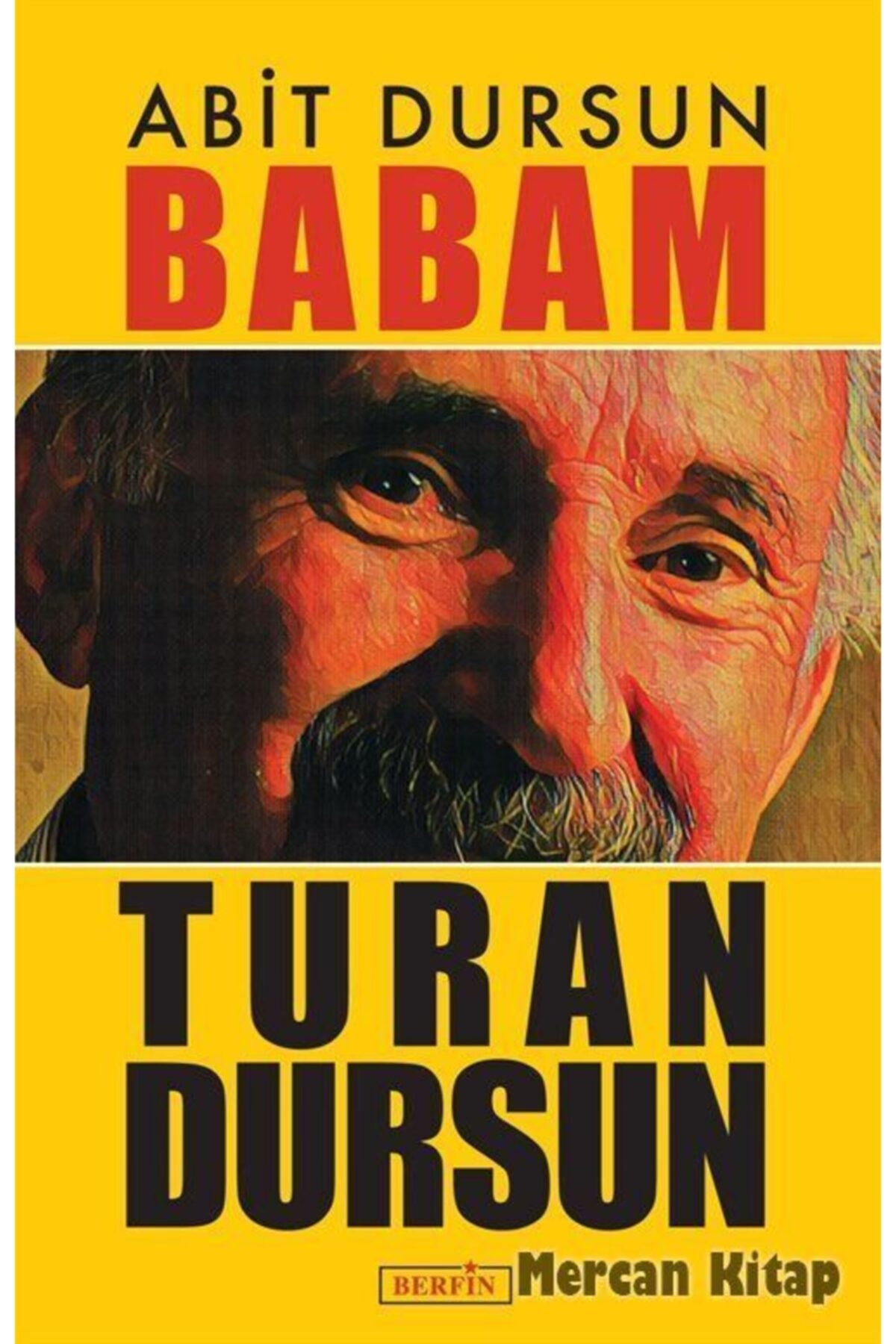 Babam Turan Dursun, Abit Dursun, , Babam Turan Dursun Kitabı, 142 Sayfa