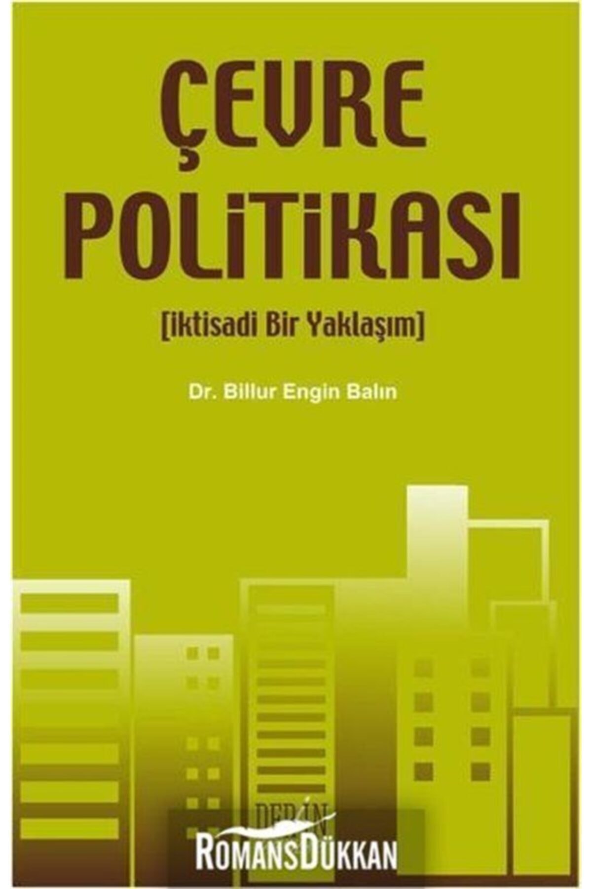 Derin Yayınları Çevre Politikası & Iktisadi Bir Yaklaşım