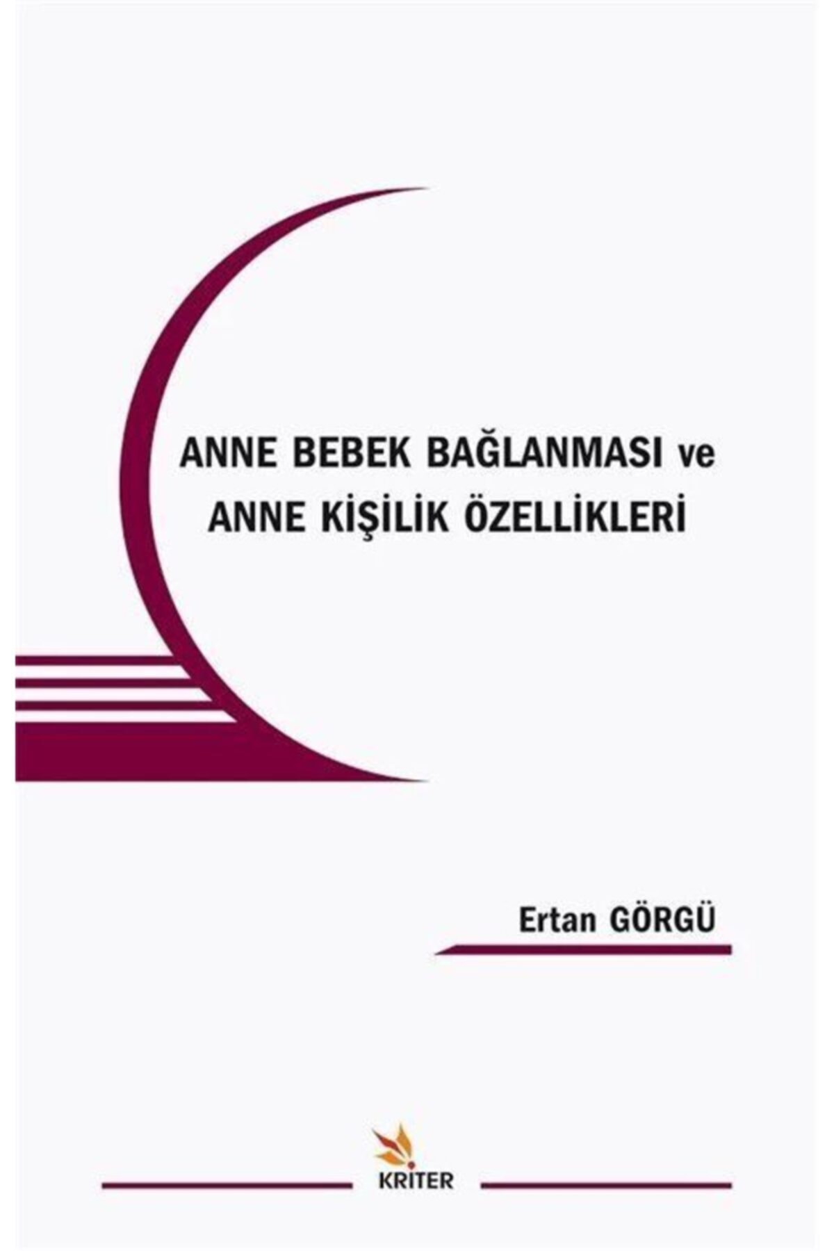 kriter yayinlari anne bebek baglanmasi