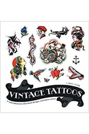 Vintage Tattoos: A Sourcebook For Old-school Designs And Tattoo Artists TYC00361074279