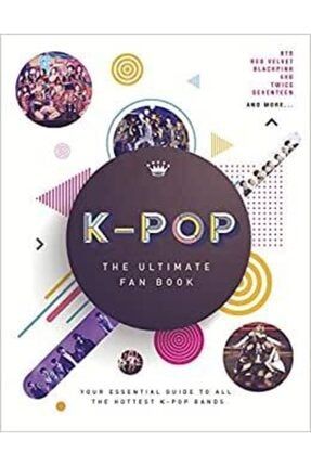 K-pop: The Ultimate Fan Book: Your Essential Guide To The Hottest K-pop Bands TYC00361075399