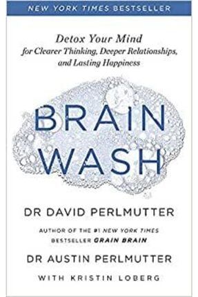 Brain Wash: Detox Your Mind For Clearer Thinking, Deeper Relationships And Lasting Happiness TYC00361065163