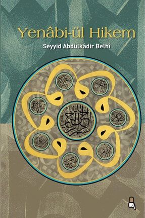 Yenâbi-ül Hikem (3 Cilt) - Seyyid Abdülkadir Belhî Seyyid Abdülkadir Belhi 9786058378063