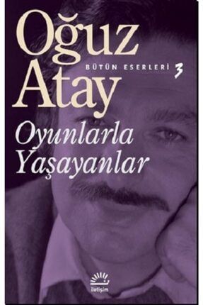 Bütün Eserleri 3 - Oyunlarla Yaşayanlar Soi-9789754702101