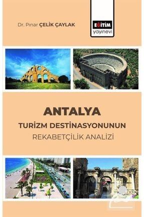 Antalya & Turizm Destinasyonunun Rekabetçilik Analizi 9786257915038