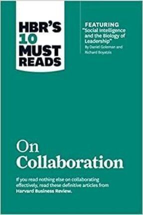 Hbr's 10 Must Reads On Collaboration (with Featured Article 