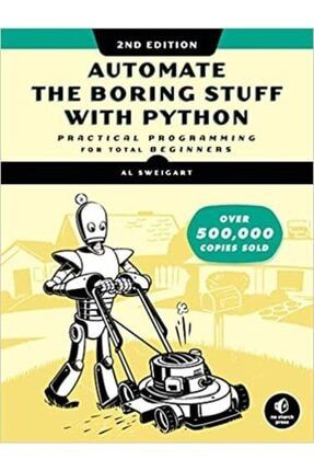 Automate The Boring Stuff With Python, 2nd Edition: Practical Programming For Total Beginners TYC00361076641