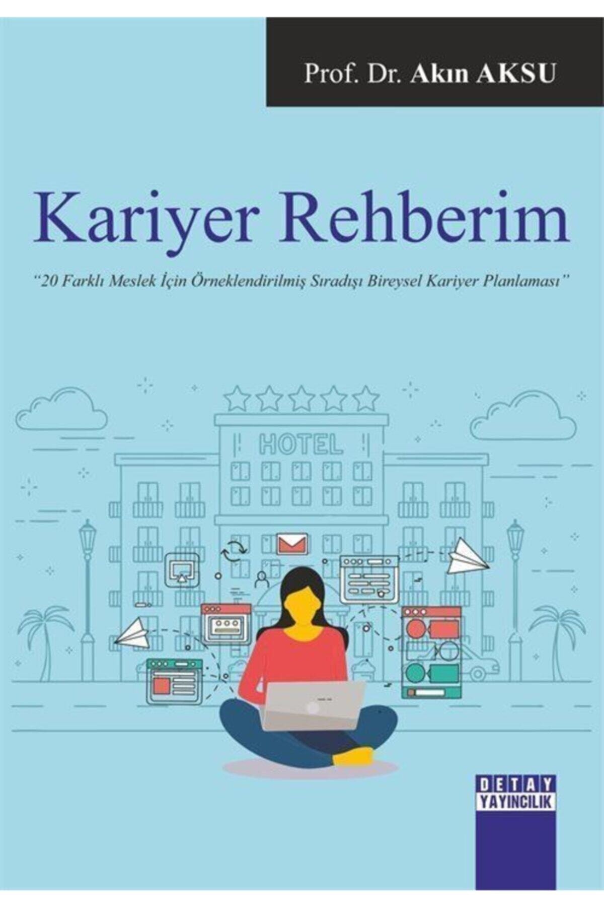 Kariyer Rehberim "20 Farklı Meslek Için Örneklendirilmiş Sıradışı Bireysel Kariyer Planlamas