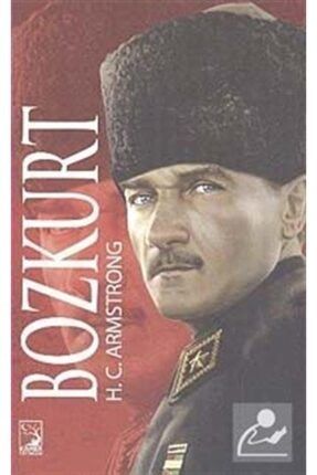 Bozkurt (kemal Atatürk'ün Yaşamı ) / H. C. Armstrong / 54386