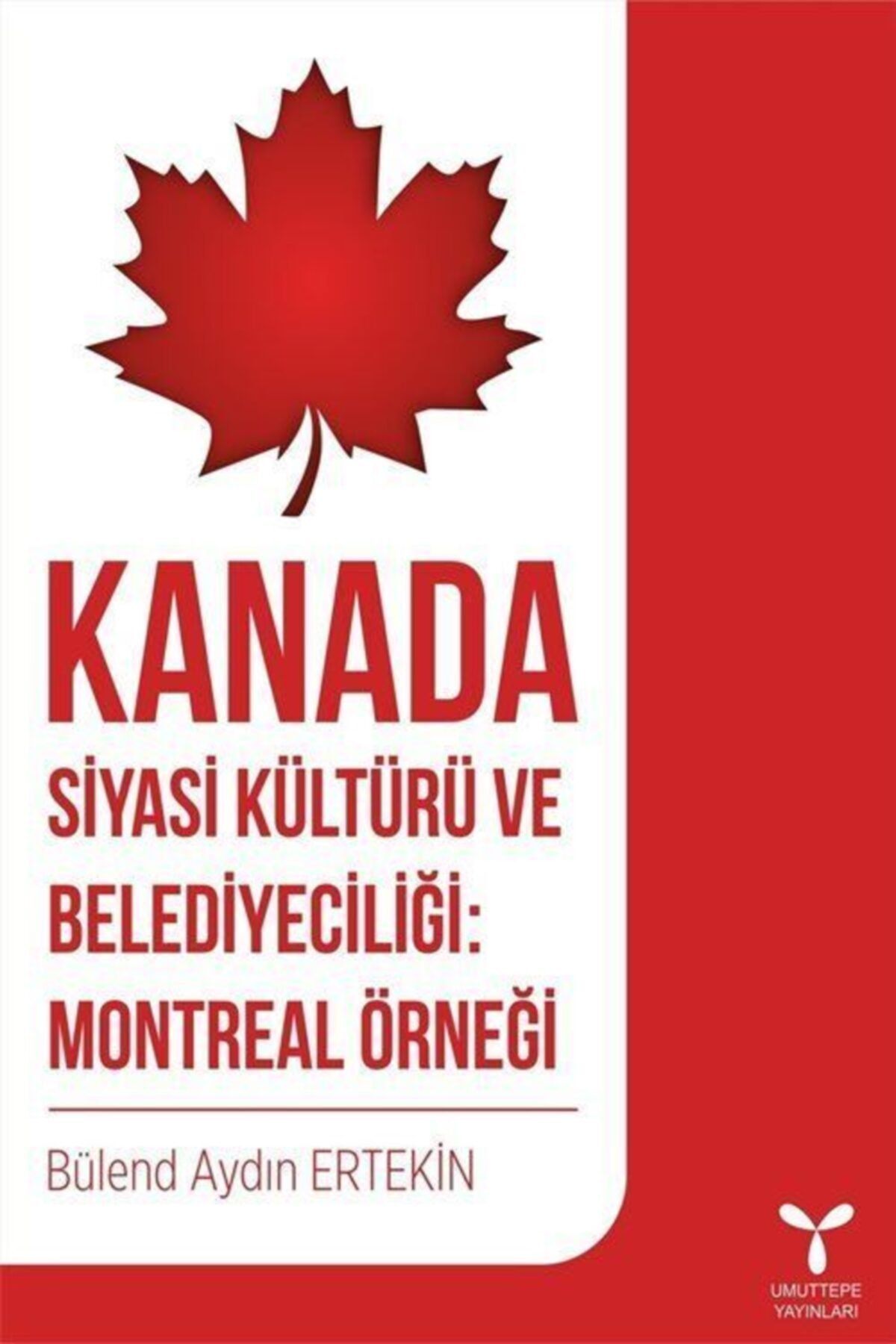 umuttepe yayinlari kanada siyasi