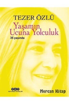 Yaşamın Ucuna Yolculuk 35 Yaşında 35. Yıl Özel Baskı 0001803147001