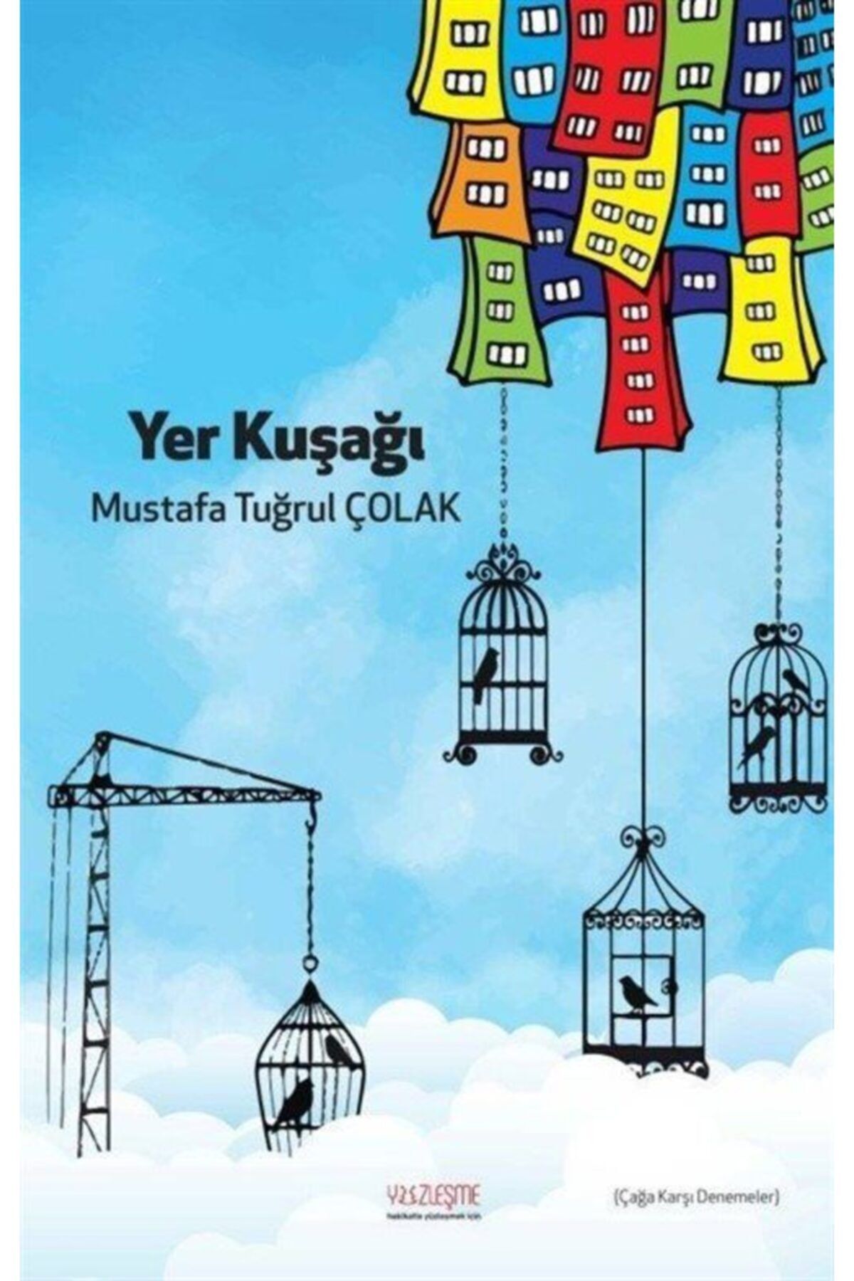 yer kusagi caga karsi denemeler