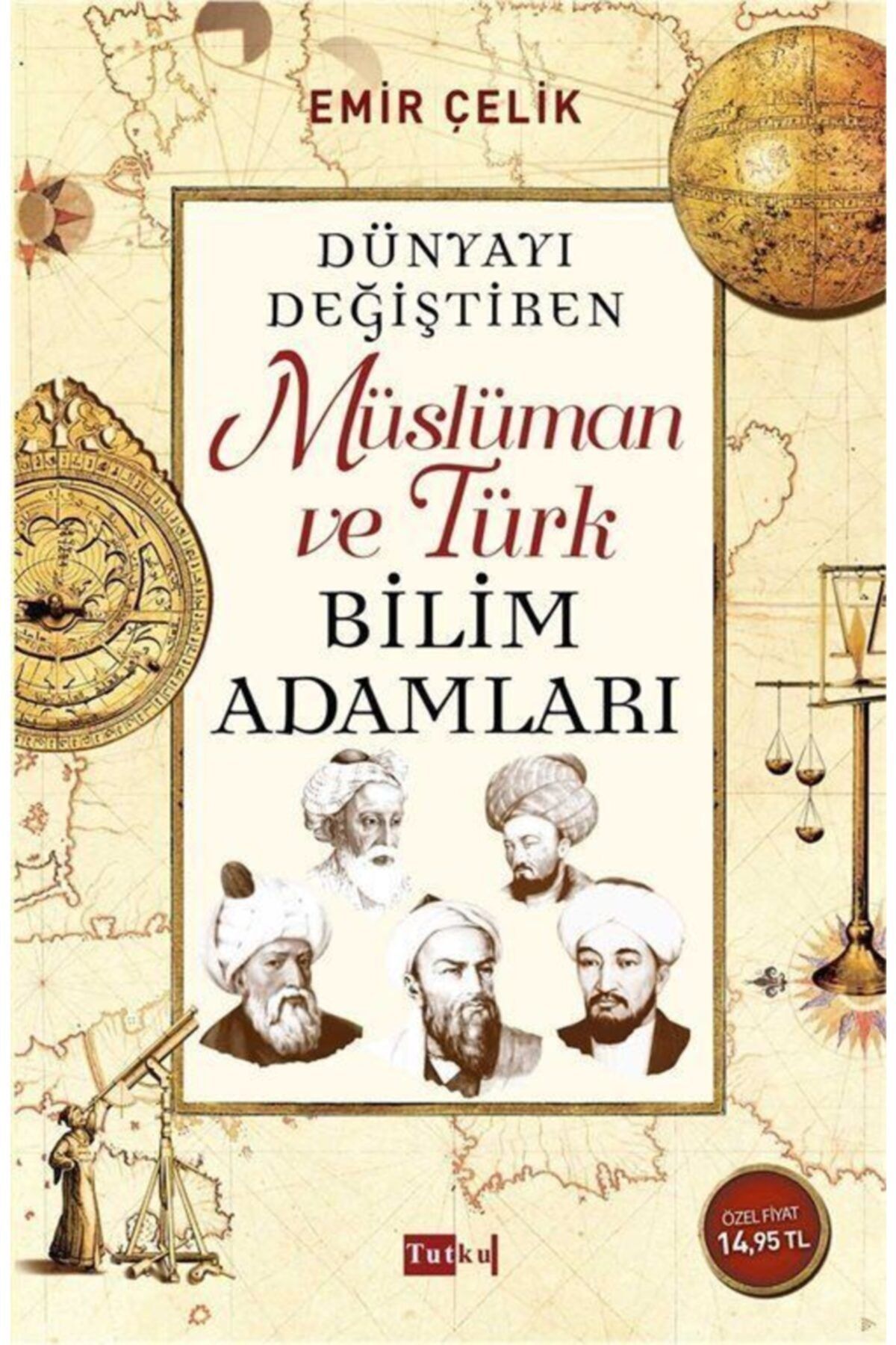 dunyayi degistiren musluman ve turk bilim adamlari