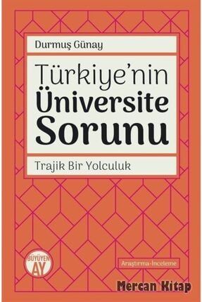 Türkiye'nin Üniversite Sorunu / Trajik Bir Yolculuk 498520
