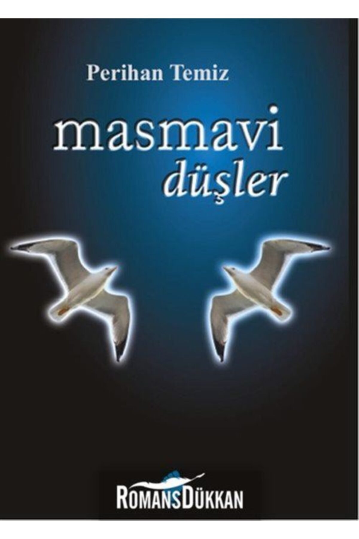 Masmavi Düşler - Perihan Temiz