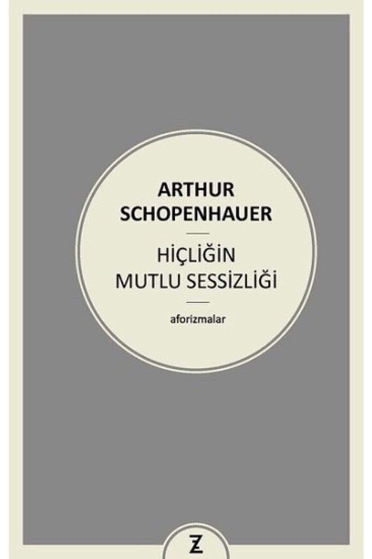 Genel Markalar Hiçliğin Mutlu Sessizliği - Kitap - Arthur Schopenhauer Kitabı