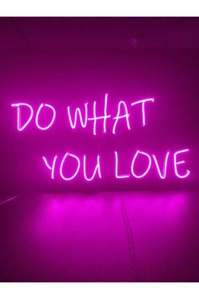 Do What You Love Neon Led Duvar Aydınlatması Neon Yazı Tabela dowhat