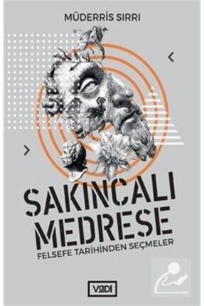 Sakıncalı Medrese & Felsefe Tarihinden Seçmeler 483055