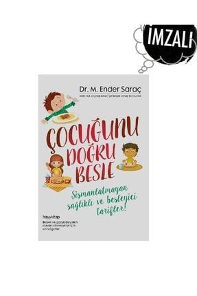 Imzalı - Çocuğunu Doğru Besle - Dr. M. Ender Saraç İMZ-026